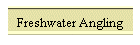 Freshwater Angling